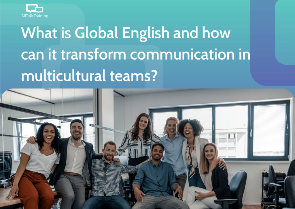 What Is Global English And How Can It Transform Communication In ...