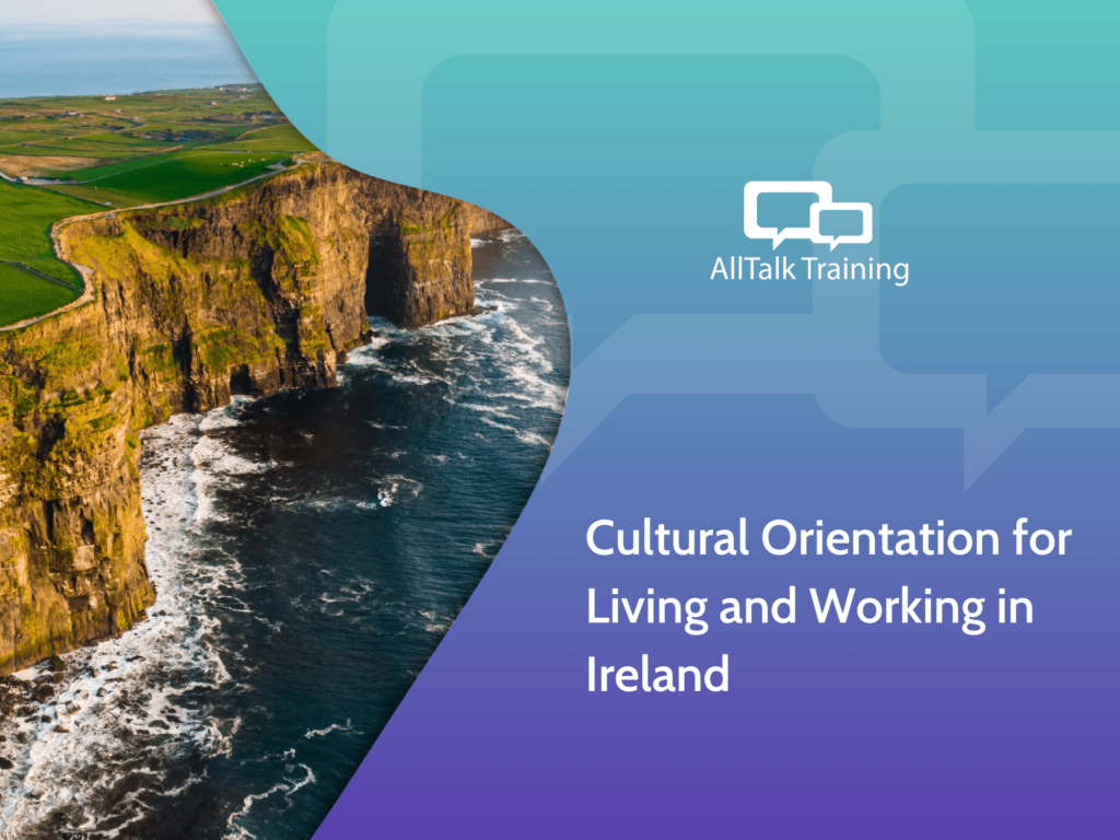 Cultural orientation for living and working in Ireland