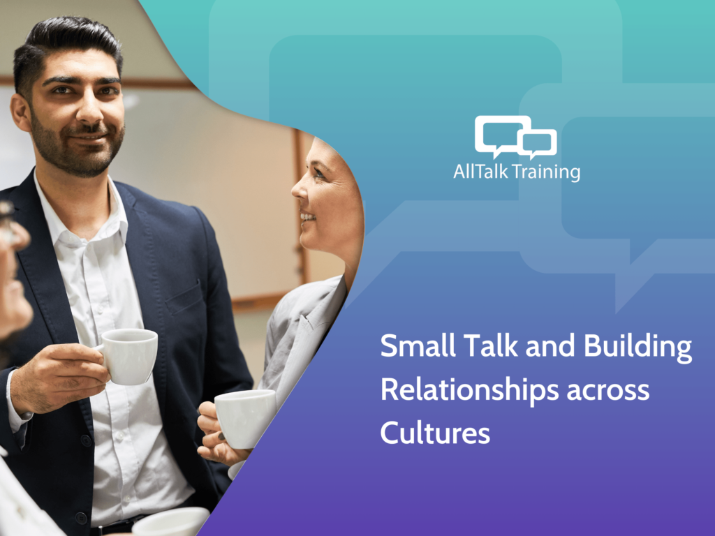 small talk and building relationships across cultures